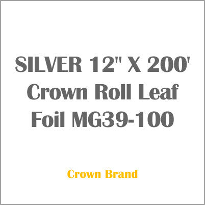 SILVER 12" X 200' Crown Roll Leaf Foil MG39-100